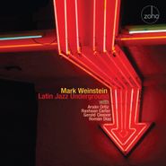 Mark Weinstein, Latin Jazz Underground (CD)