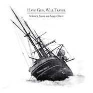 Have Gun, Will Travel, Science From An Easy Chair (CD)
