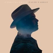 Caleb Caudle, Carolina Ghost (LP)