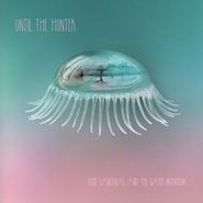 Hope Sandoval & The Warm Inventions, Until The Hunter (LP)