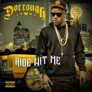 Dorrough, Ride Wit Me (CD)