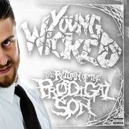 Young Wicked, The Return Of The Prodigal Son (CD)