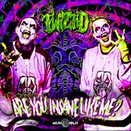 Twiztid, Are You Insane Like Me? [Black Friday Picture Disc] (7")