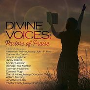 Various Artists, Divine Voices: Pastors Of Praise (CD)