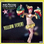 Señor Coconut & His Orchestra, Yellow Fever (CD)