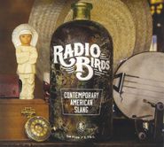 Radio Birds, Contemporary American Slang (CD)