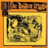 Sun Ra And His Astro Infinity Arkestra, My Brother the Wind Vol. 1 [Expanded/Remastered]  (CD)