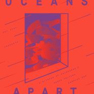 Various Artists, Cut Copy Presents Oceans Apart Volume 1 - A Glimpse Of Melbournes Dance Culture (LP)
