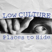 Low Culture, Places To Hide (LP)