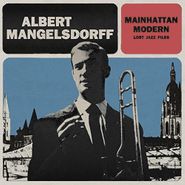 Albert Mangelsdorff, Mainhattan Modern (CD)