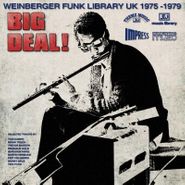 Various Artists, Big Deal! Weinberger Funk Library UK 1975-1979 (CD)