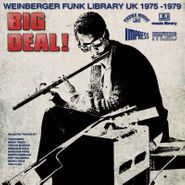 Various Artists, Big Deal! Weinberger Funk Library UK 1975-1979 (LP)