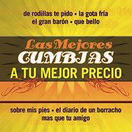 Various Artists, Las Mejores Cumbias A Tu Mejor (CD)