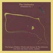 The Unthanks, The Songs of Robert Wyatt and Antony & The Johnsons: Live From The Union Chapel [Diversions Vol. 1] (CD)