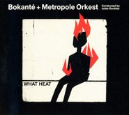 Bokanté, What Heat (CD)