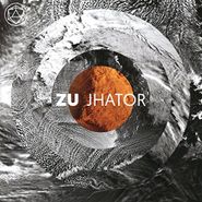 Zu, Jhator (CD)