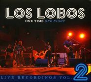 Los Lobos, One Time One Night: Live Recordings Vol. 2 (CD)