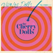 The Cherry Dolls, Viva Los Dolls (LP)