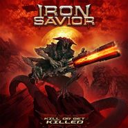 Iron Savior, Kill Or Get Killed (CD)