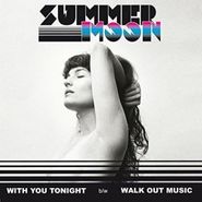 Summer Moon, With You Tonight (7")