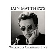 Iain Matthews, Walking A Changing Line (CD)