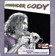 Commander Cody, Claiming New Territories: Live At The Aladin 1980 (LP)