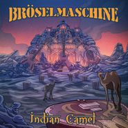 Bröselmaschine, Indian Camel (CD)