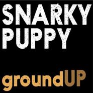Snarky Puppy, groundUp (CD)