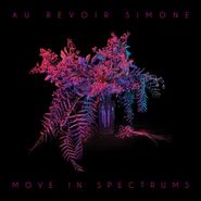 Au Revoir Simone, Move In Spectrums (CD)
