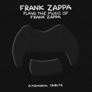 Frank Zappa, Frank Zappa Plays The Music Of Frank Zappa: A Memorial Tribute (CD)