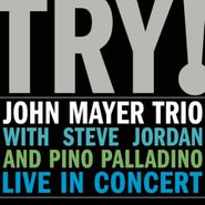 John Mayer Trio, Try! John Mayer Trio Live In Concert (CD)