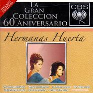 Hermanas Huerta, La Gran Colección 60 Aniversario (CD)