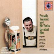 Frankie Yankovic, Frankie Yankovic And His Yanks Greatest Hits (CD)