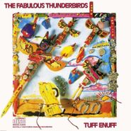 The Fabulous Thunderbirds, Tuff Enuff (CD)