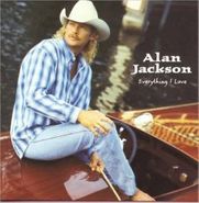 Alan Jackson, Everything I Love (CD)