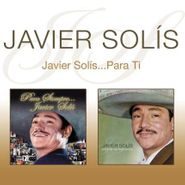 Javier Solís, Javier Solis.. Para Ti (CD)
