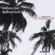 The Choir Of All Saints, Melanesian Choirs: The Blessed Islands - Chants From Thin Red Line [OST] (CD)