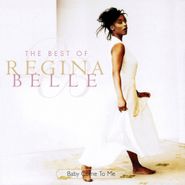 Regina Belle, Baby Come To Me - The Best Of Regina Belle (CD)