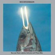 REO Speedwagon, You Can Tune A Piano But You Can't Tuna Fish (CD)