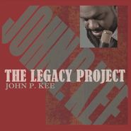 John P. Kee, Legacy Project (CD)