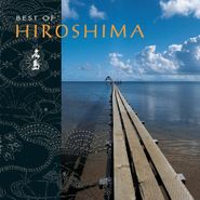 Hiroshima, Best Of Hiroshima (CD)