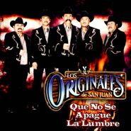 Los Originales de San Juan, Que No Se Apaque La Lumbre (CD)