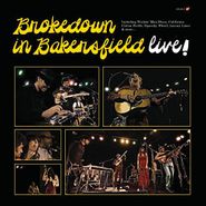 Brokedown In Bakersfield, Brokedown In Bakersfield Live! (LP)