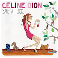 Celine Dion, Sans Attendre [180 Gram Vinyl] (LP)