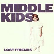 Middle Kids, Lost Friends (CD)