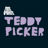 Arctic Monkeys, Teddy Picker / Bad Woman (7")