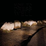 How To Dress Well, Love Remains (LP)