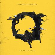 George FitzGerald, All That Must Be (LP)