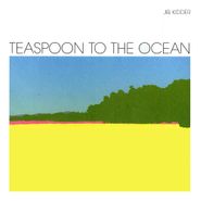 Jib Kidder, Teaspoon to the Ocean (CD)
