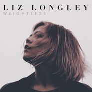 Liz Longley, Weightless (CD)